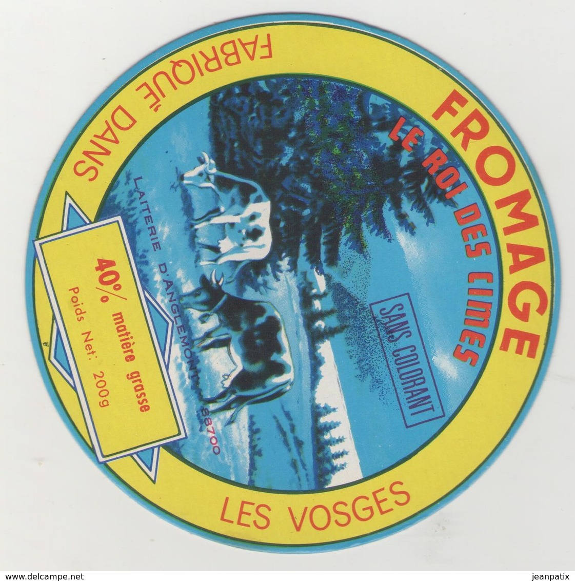 étiquette De Fromage - Fromage  Fabriqué Dans Les Vosges - Le Roi Des Cimes - Laiterie D'Anglemont - Cheese