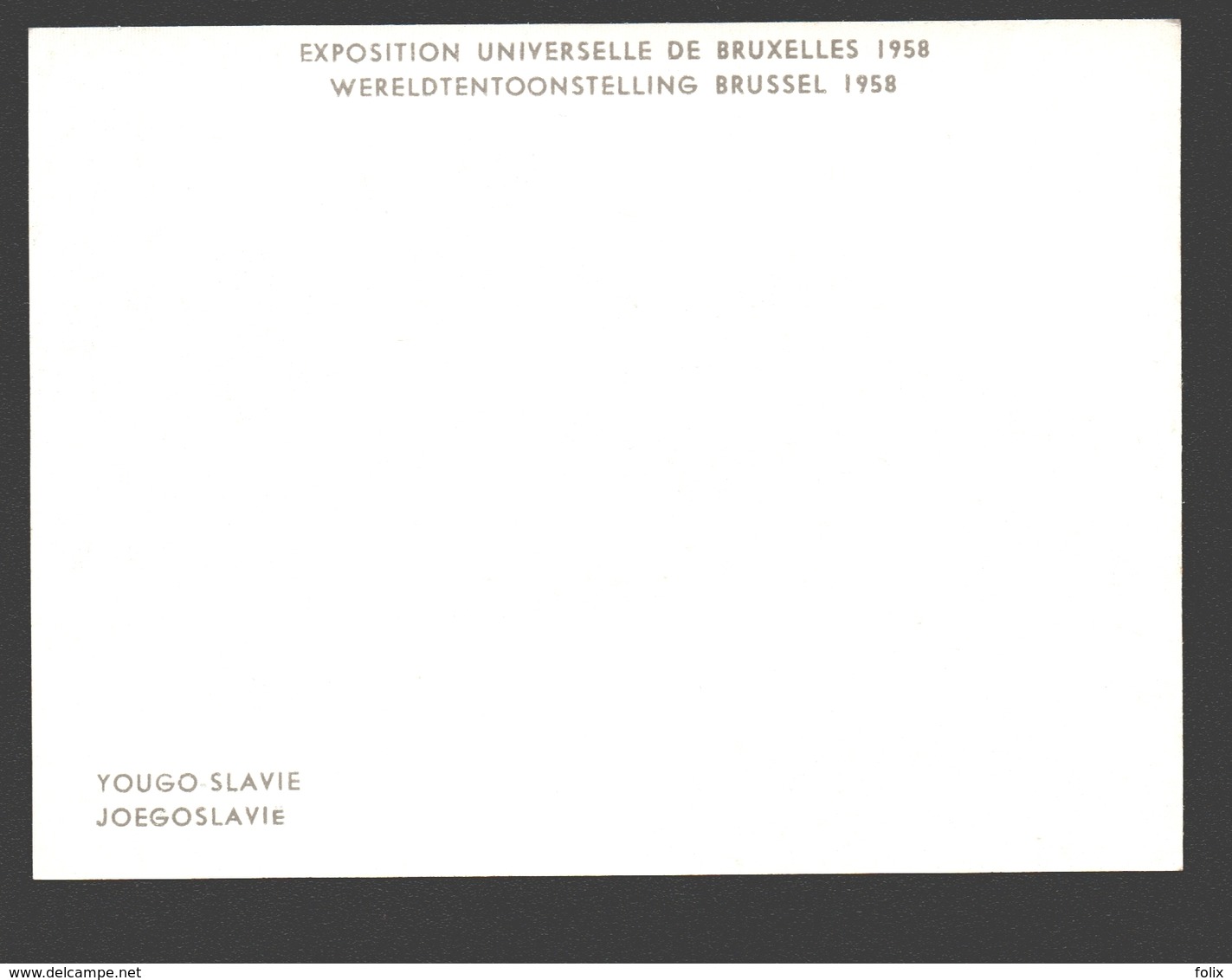 Exposition Universelle / Wereldtentoonstelling Expo 58 - Petit Format 9,9 X 7,4 Cm - Yougo-Slavie / Joegoslavië - Mostre Universali