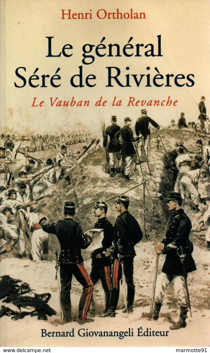 LE GENERAL SERE DE RIVIERES LE VAUBAN DE LA REVANCHE FORTIFICATION GENIE CEINTURE FORT - Français