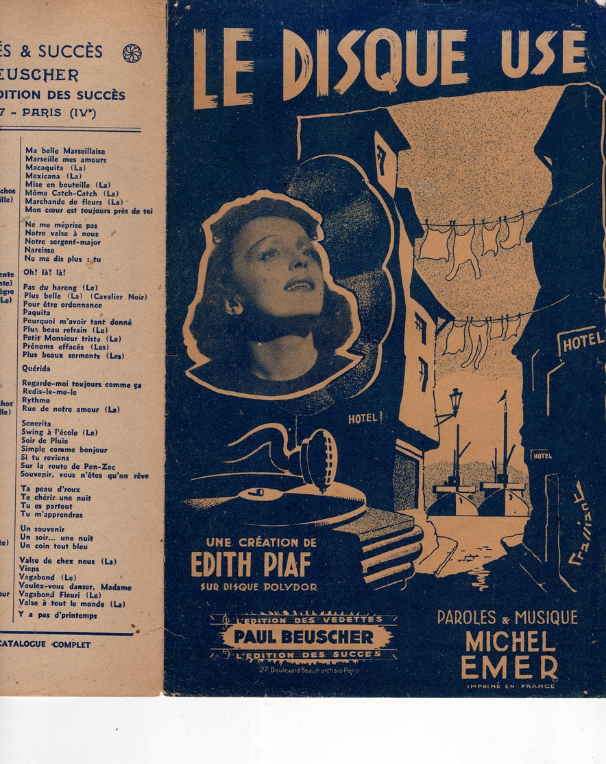 40 60 ÉDITH PIAF PARTITION LE DISQUE USÉ MICHEL EMER 1943 ILL MARINE GRASSIANT - Sonstige & Ohne Zuordnung