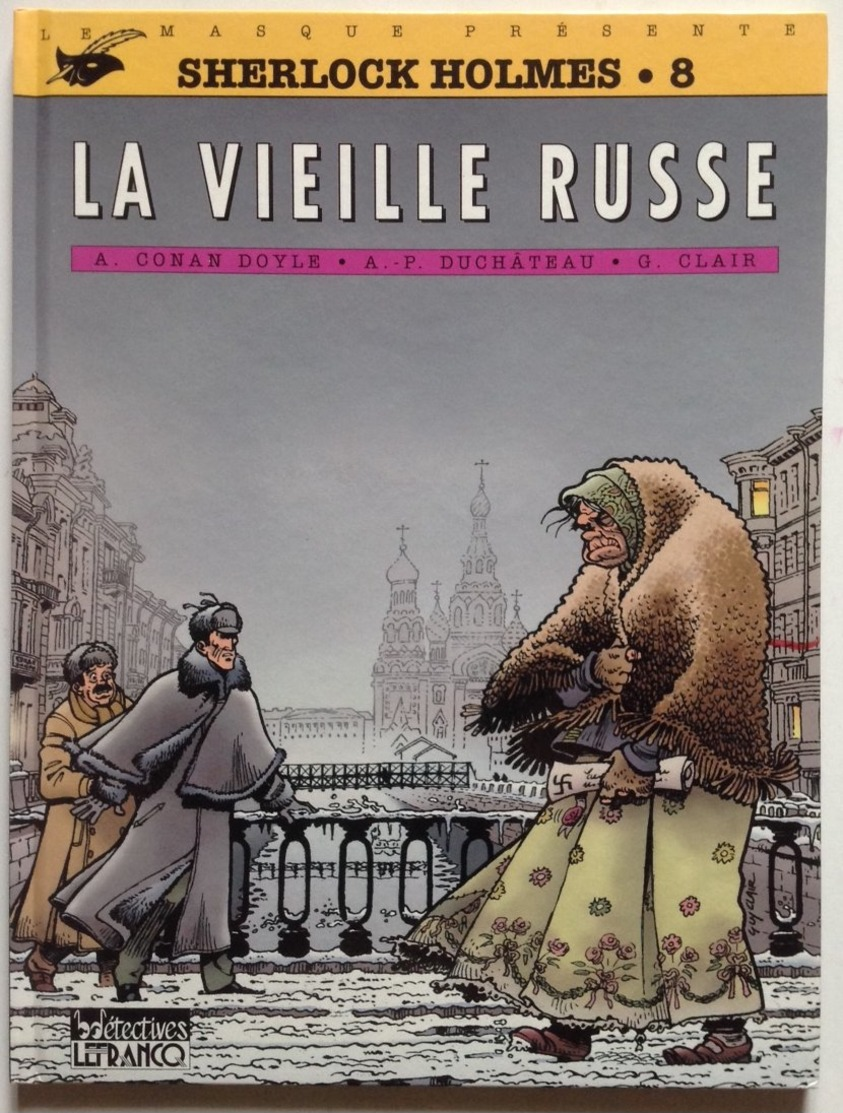 No PAYPAL !! Conan Doyle Duchateau Clair Sherlock Holmes 8 La Vieille Russe , Bdétectives Masque 404 Éo Lefrancq 1997 BD - Originele Uitgave - Frans