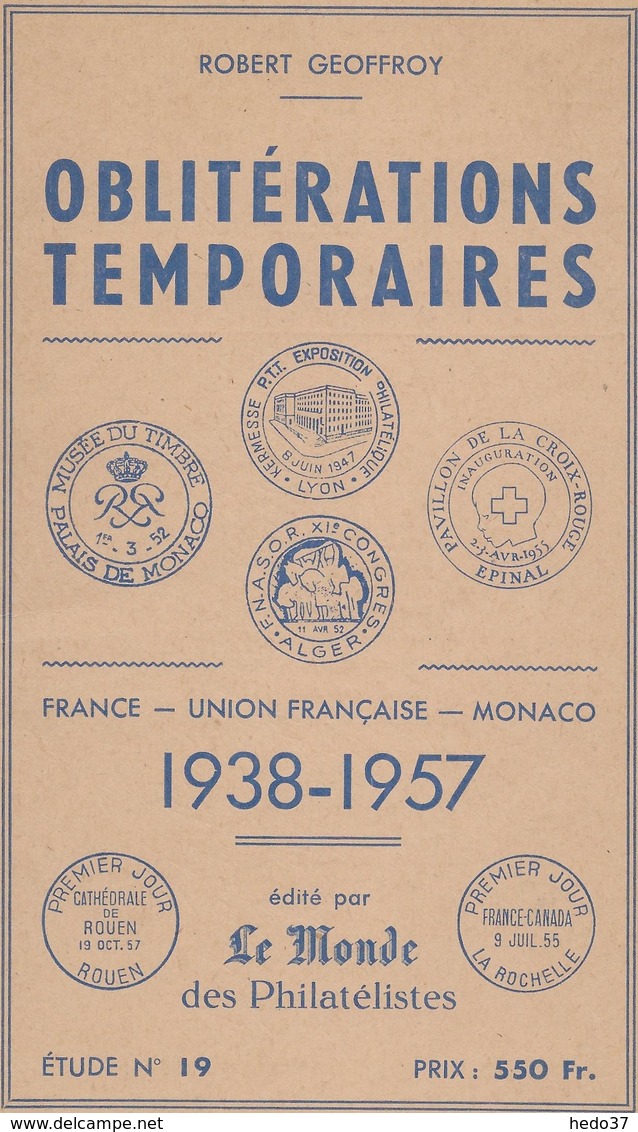 Oblitérations Des Bureaux Temporaires - Robert Geoffroy -1938/1957 - 72 Pages - Oblitérations