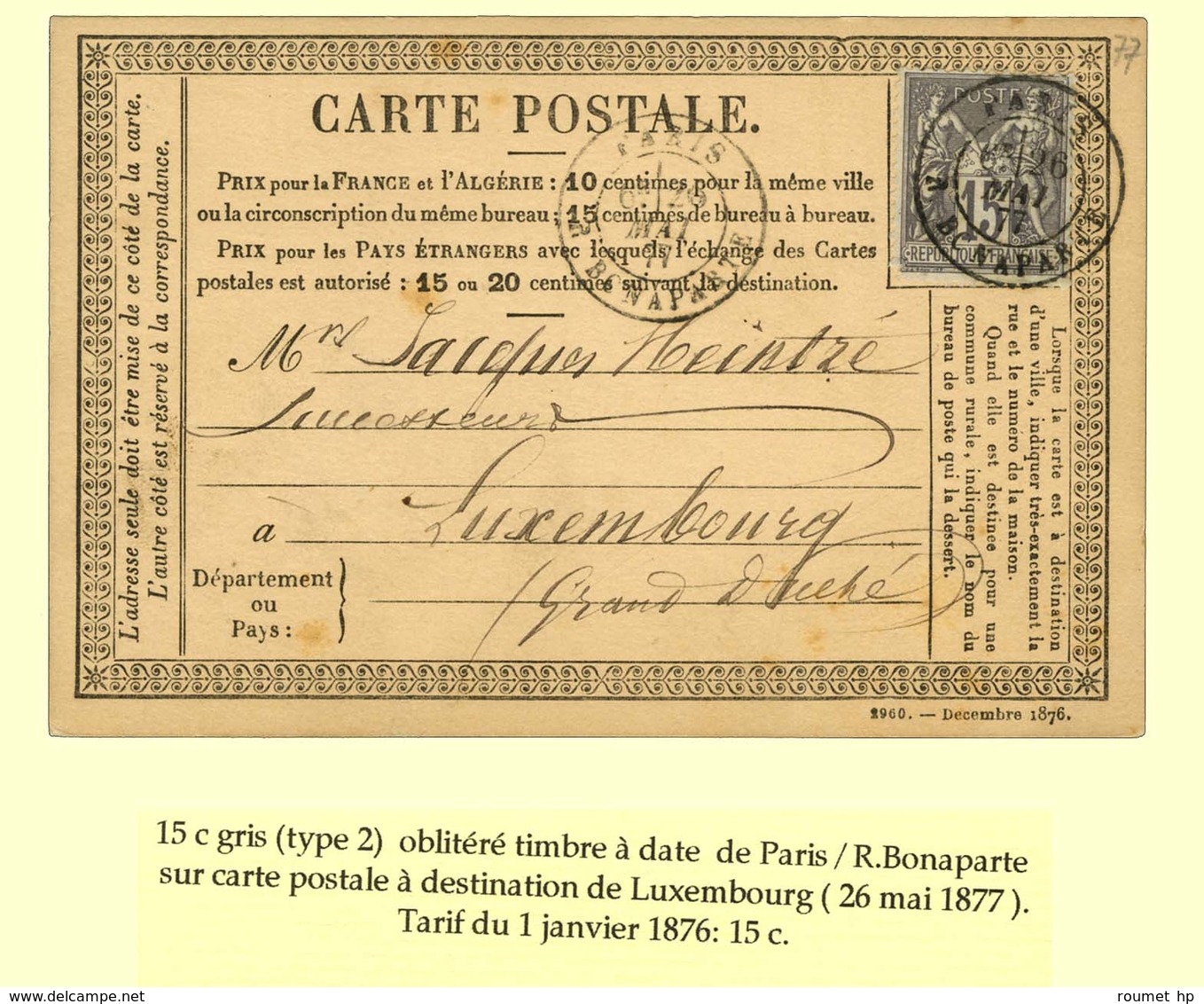 Càd PARIS / R. BONAPARTE / N° 77 Sur Carte Postale Pour Le Luxembourg. 1877. - SUP. - 1876-1878 Sage (Type I)