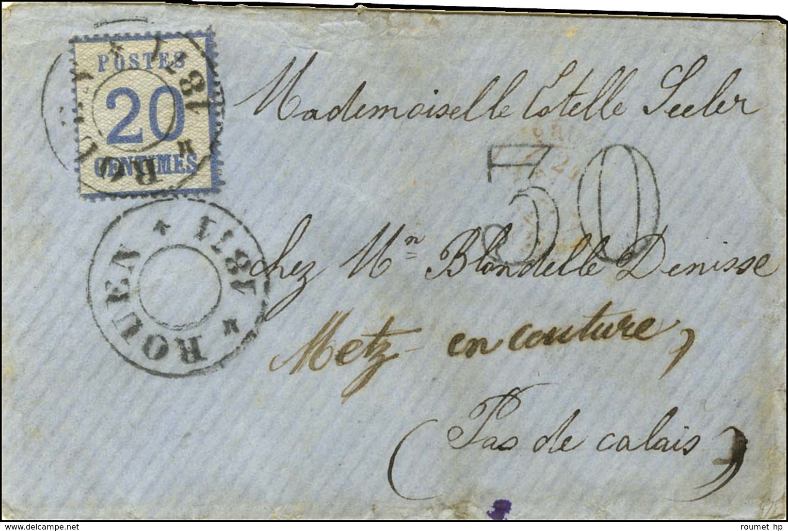 Càd Provisoire ROUEN / 1871 / Alsace N° 6 Sur Lettre Pour Le Pas De Calais. Au Recto, Taxe 30 DT. Au Verso, Càd D'arrivé - Storia Postale