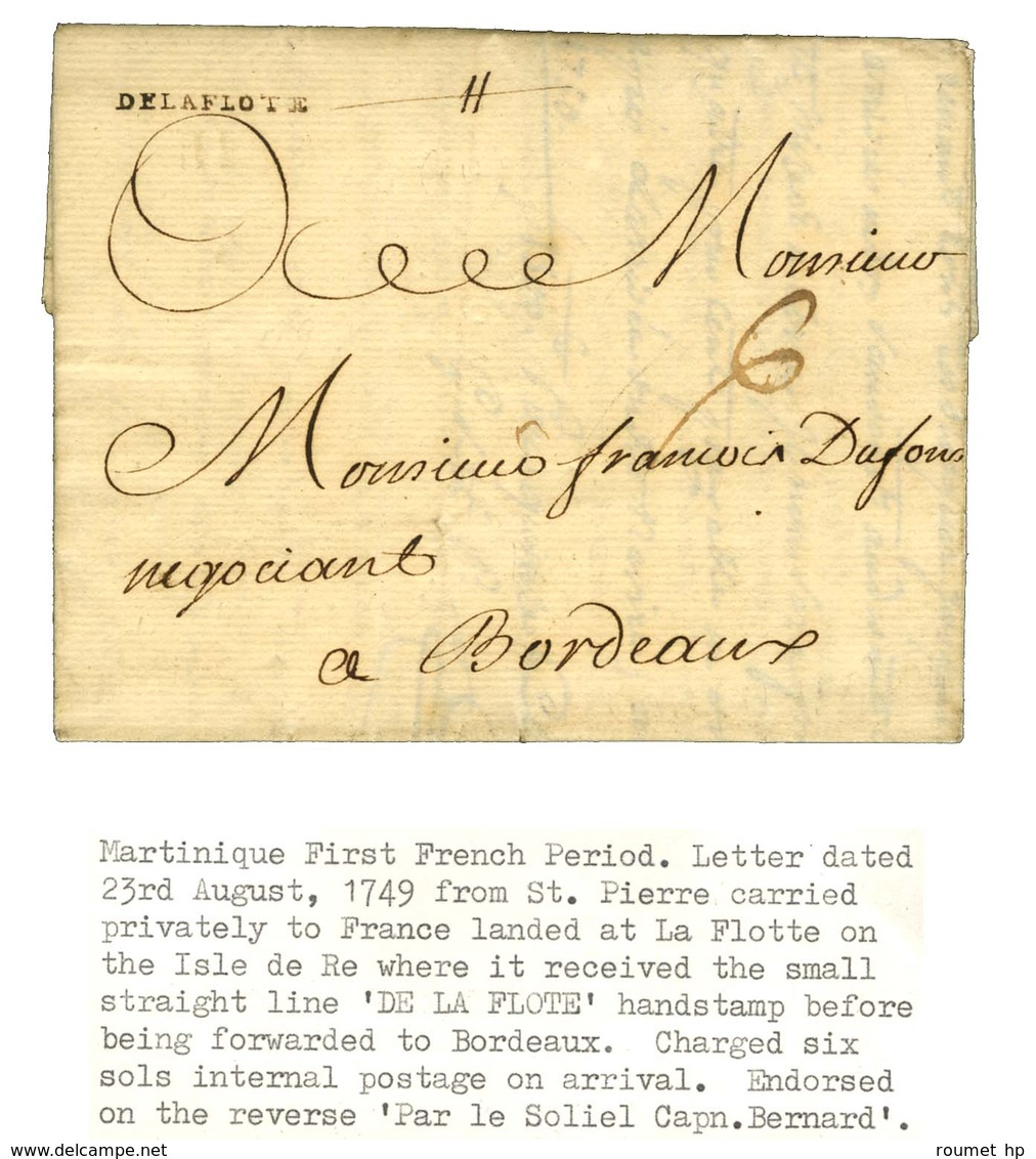 Lettre Avec Texte Daté De St Pierre De La Martinique Le 23 Octobre 1749 Pour Bordeaux. Au Recto, Marque Postale D'entrée - Maritime Post