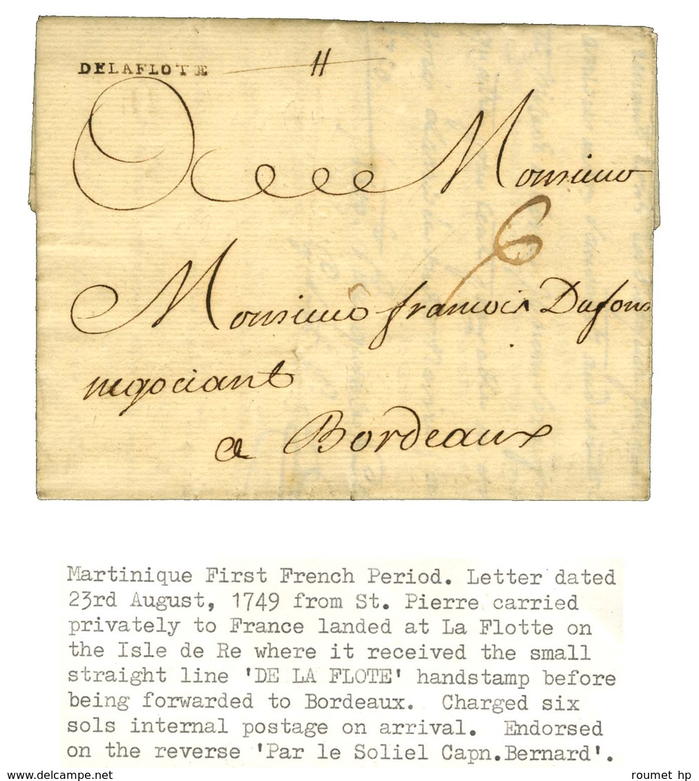 Lettre Avec Texte Daté De St Pierre De La Martinique Le 23 Octobre 1749 Pour Bordeaux. Au Recto, Marque Postale D'entrée - Maritieme Post