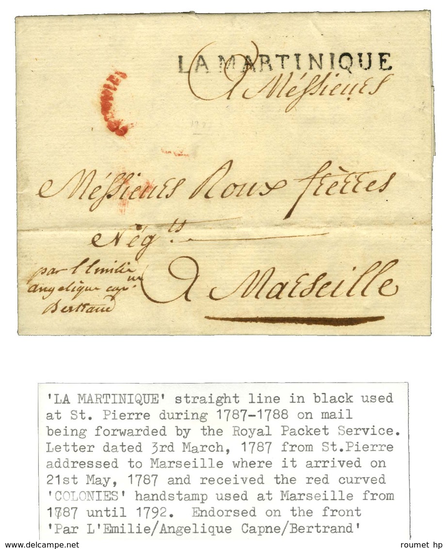 Lettre Avec Texte Daté De Saint Pierre De La Martinique Le 3 Mars 1787 Pour Marseille. Au Recto, Marque Postale LA MARTI - Maritime Post