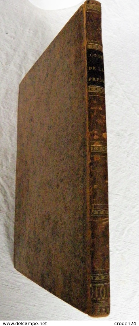 CODE DE LA PRESSE - LOIS,DECRETS Sur L'imprimerie - Censure - LOUIS-PHILIPPE - 1801-1900