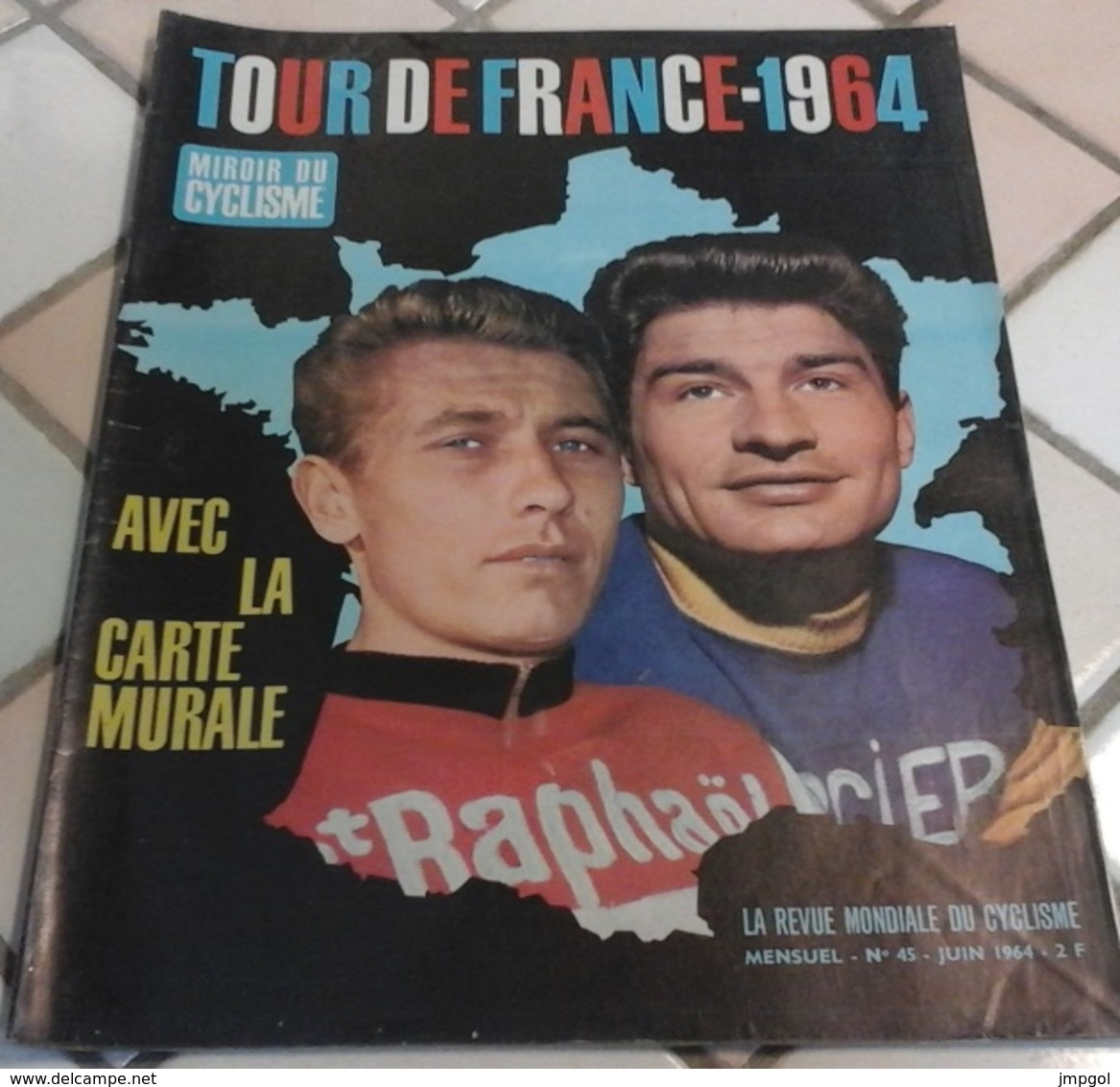 Miroir Du Cyclisme N°45 Juin 1964 Avant Le Tour De France 1964 Les Favoris Les Pronostics Anquetil Poulidor Van Looy - Sport