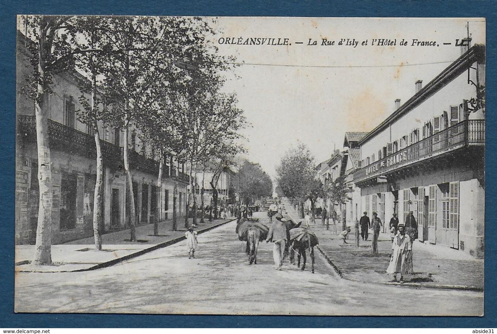ORLEANSVILLE - La Rue D' Isly Et L' Hôtel De France - Chlef (Orléansville)