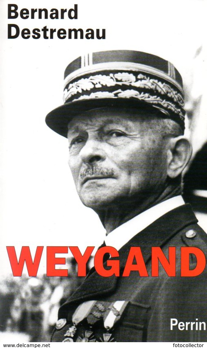 Militaria : Weygan Par Destremau (ISBN 2262017530 EAN 9782262017538) - Biographie