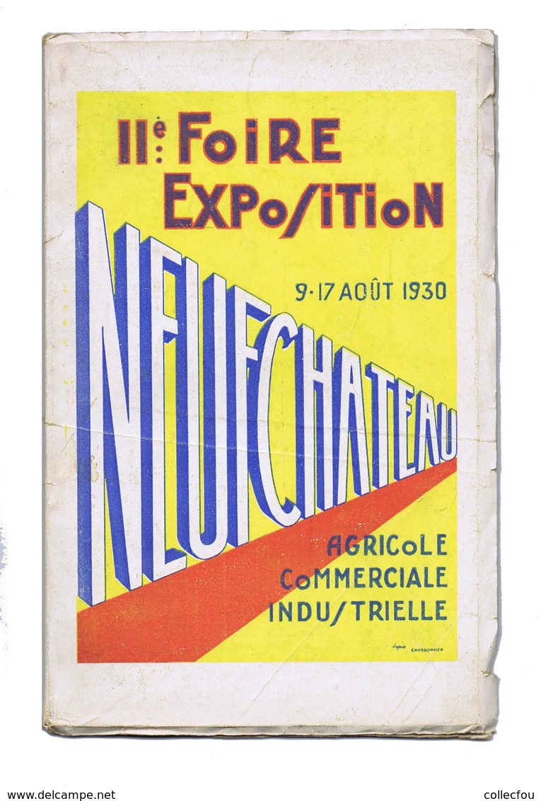 NEUCHÂTEAU (Vosges) : Programme De La 2e Foire Exposition 1930. Livret Illustré De 72 Pages. Nombreuses Réclames Locales - Lorraine - Vosges