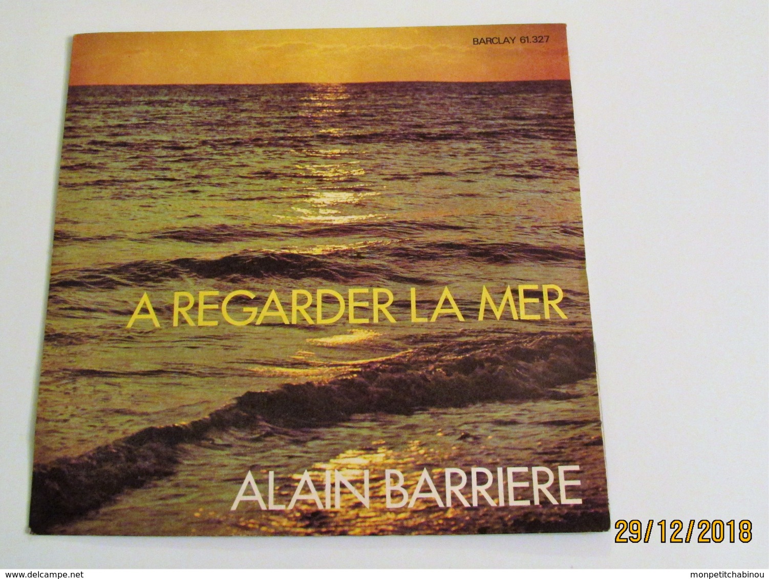 45T ALAIN BARRIÈRE : A Regarder La Mer - Autres - Musique Française