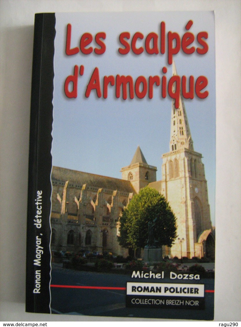 LES SCALPES D'ARMORIQUE  Par MICHEL DOZSA   éditions ASTOURE  Policier Breton BREIZH NOIR - Autres & Non Classés