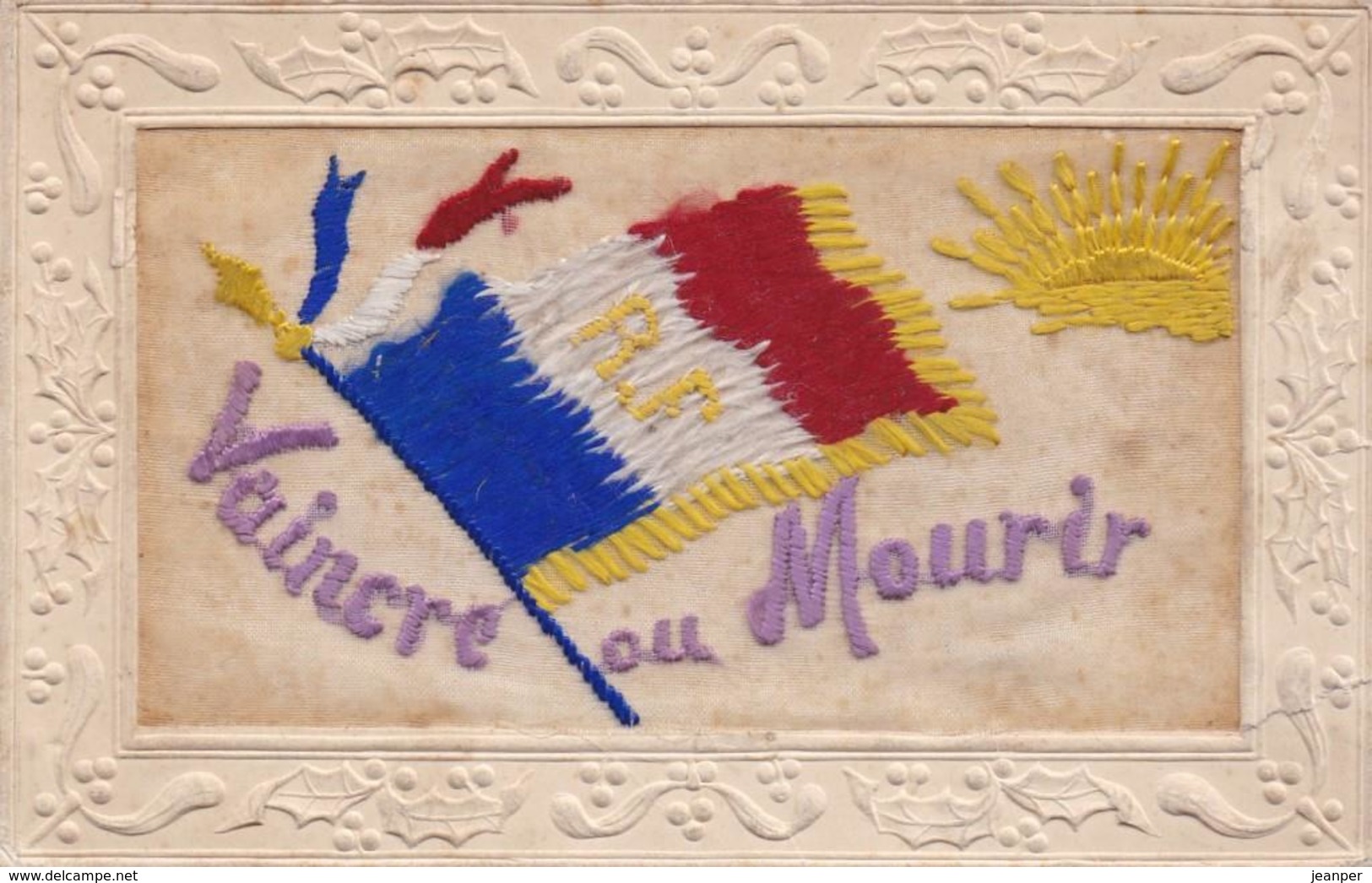 CPA - Vaincre Ou Mourir - Tissu De Soie Brodé - 1915 - Drapeau R.F. - 2 Scans - Brodées