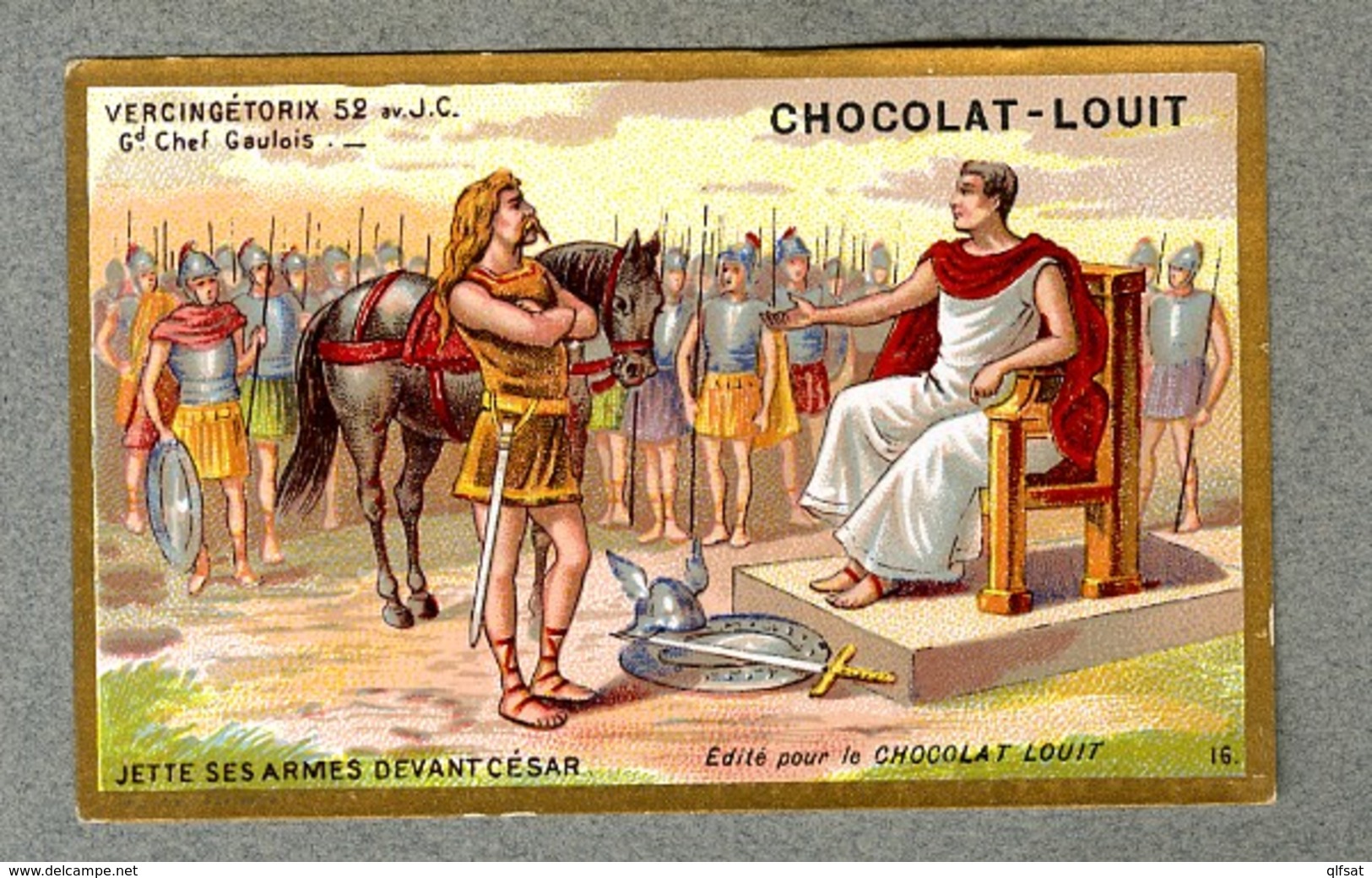 Chromo Louit History Histoire Vercingetorix Chef Gaulois Jette Ses Armes Cesar WEYL & Sevestre Victorian Trade Card - Louit