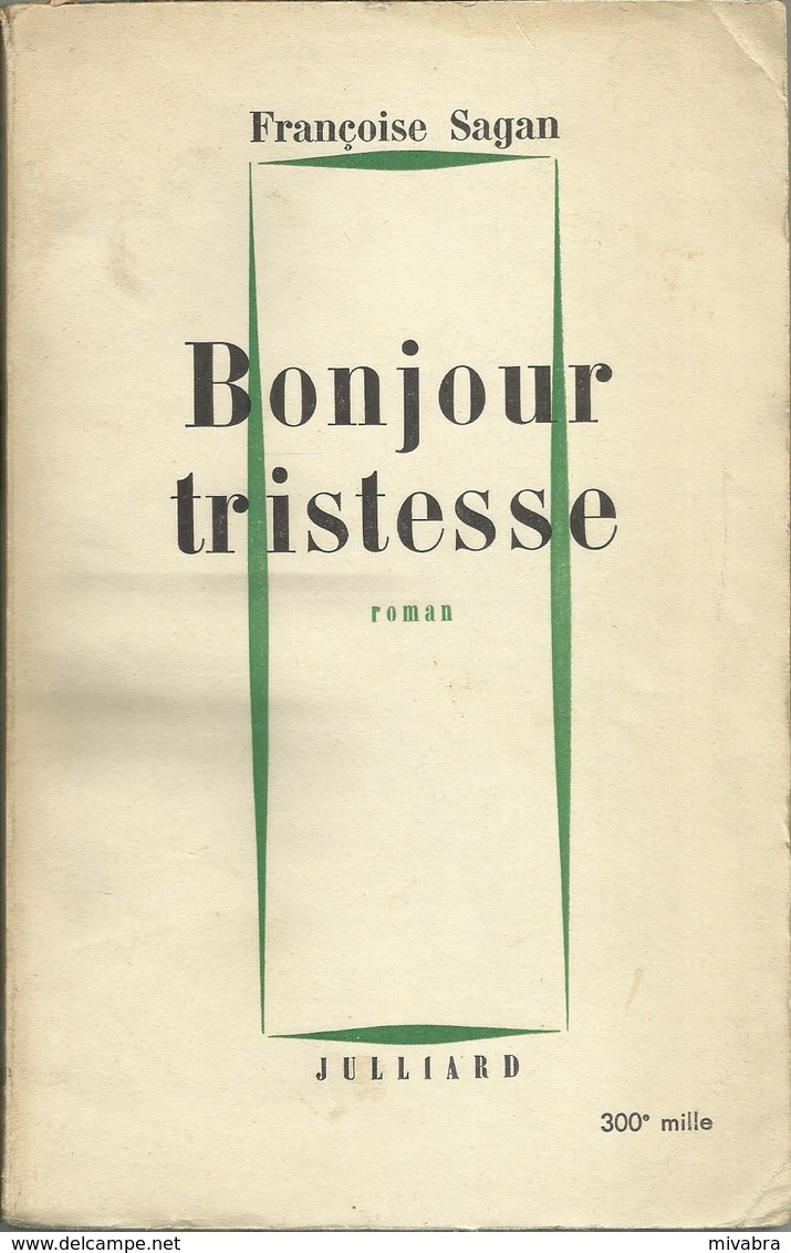 FRANçOISE SAGAN - BONJOUR TRISTESSE - édition JULLIARD 1954 - Romantique