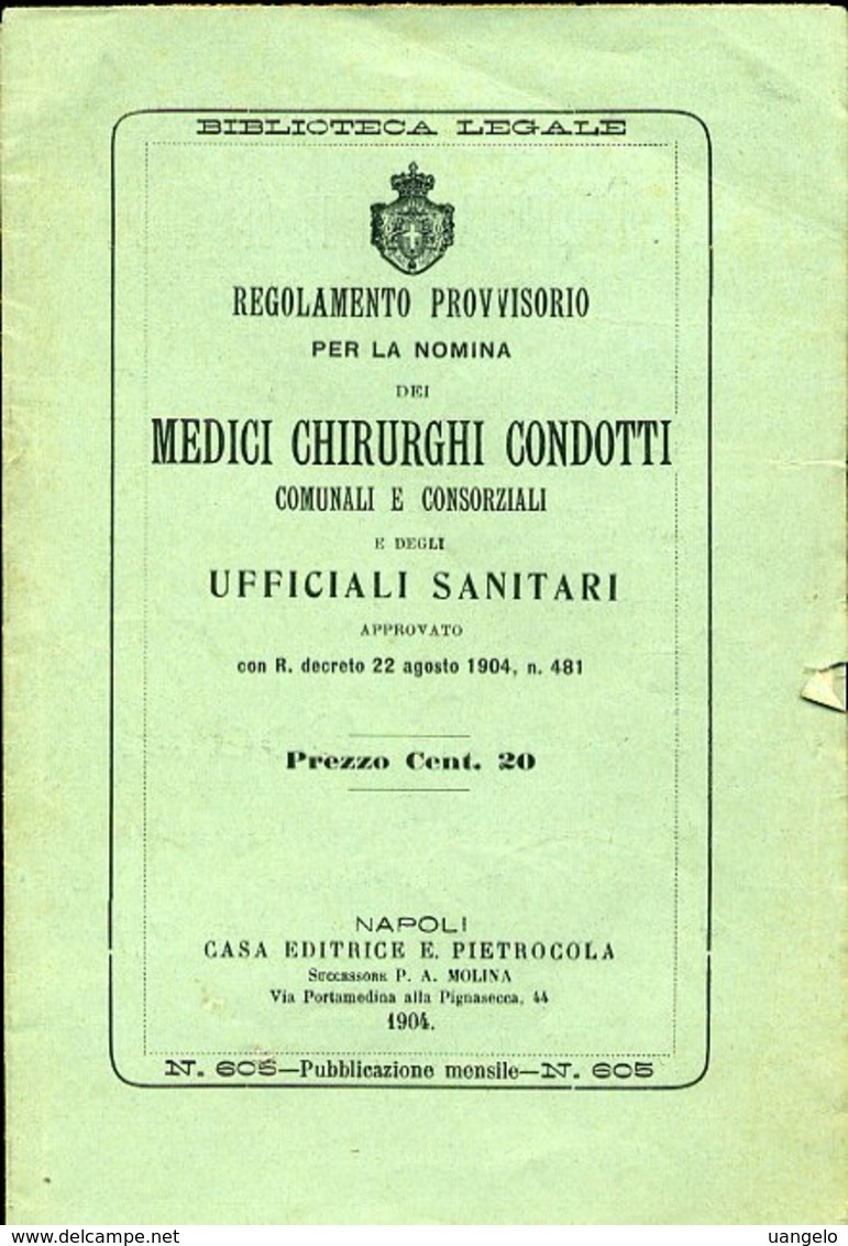 V12 MEDICI CHIRURGHI CONDOTTI E UFFICIALI SANITARI 1904, REGOLAMENTO PROVVISORIO - Decreti & Leggi