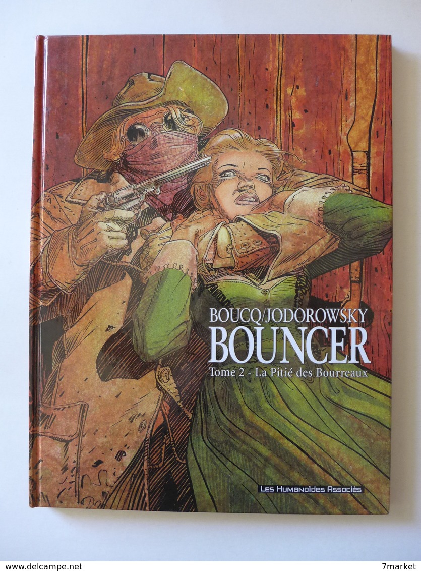 Boucq, Jodorowsky - Bouncer. Tome 2. La Pitié Des Bourreaux / EO 2002 - Bouncer