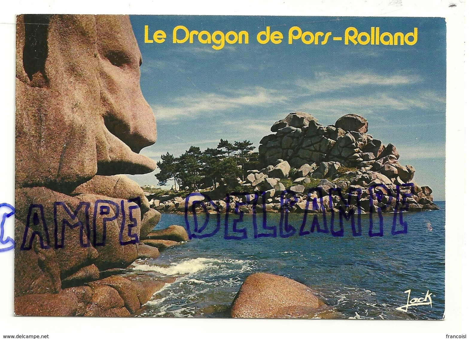 Couleurs De Bretagne. La Côte De Granit Rose. Ploumanach. Le Dragon De Pors-Rolland. Editions D'Art JACK - Dolmen & Menhirs