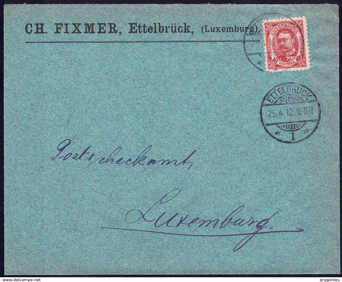 Lettre Commerciale: Ch. Fixmer Ettelbruck, 23.4.1912, Michel:72, Verso: CachetLuxembourg-ville - 1906 Guillaume IV