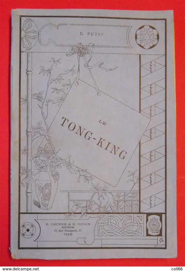 1892 Livre Book Le Tong-King Tonkin Par E.Petit Editeurs H.Lecène & H.Oudin Paris 25.3x17cm 240 Pages 602gr - 1801-1900