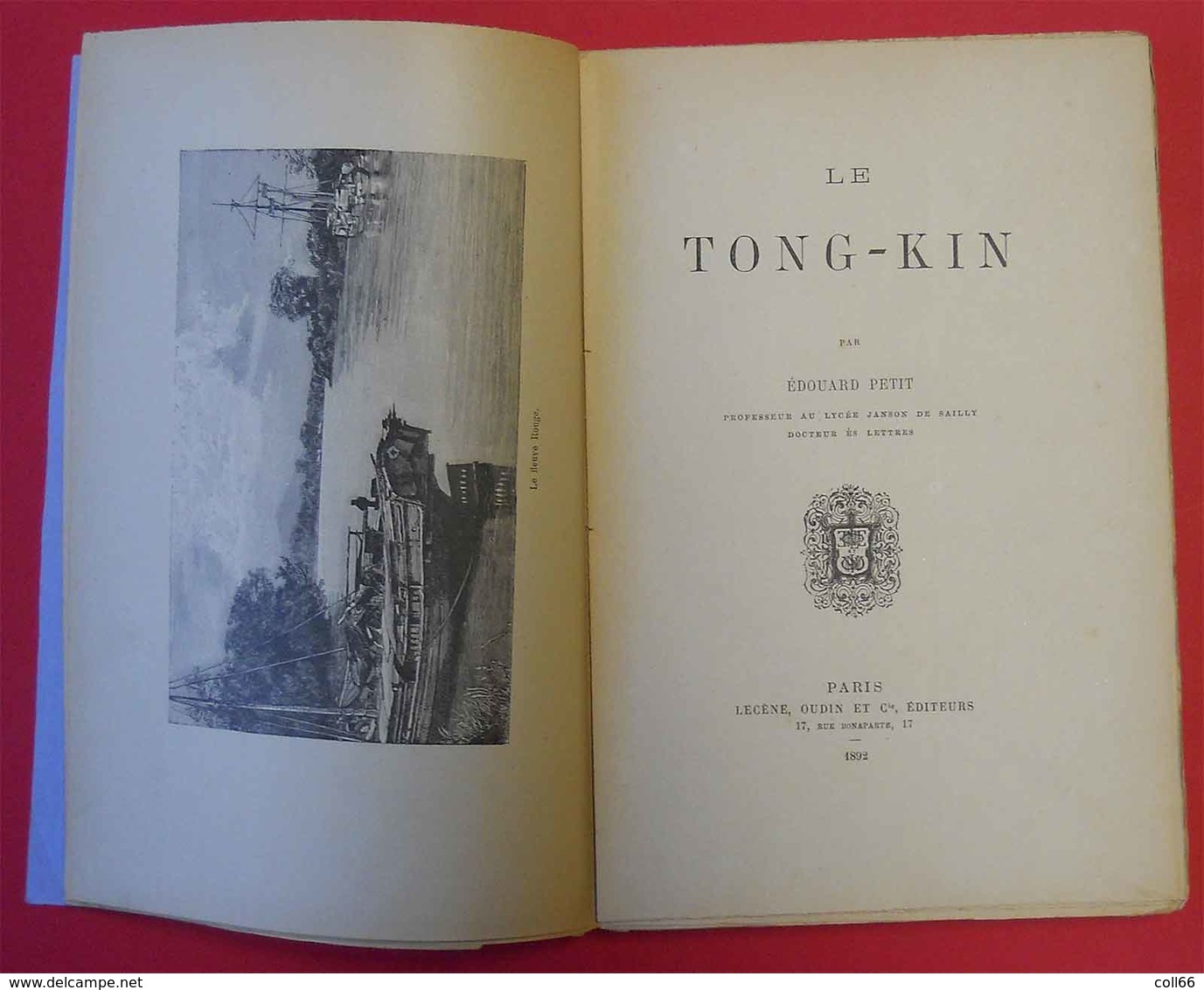 1892 Livre Book Le Tong-King Tonkin Par E.Petit Editeurs H.Lecène & H.Oudin Paris 25.3x17cm 240 Pages 602gr - 1801-1900