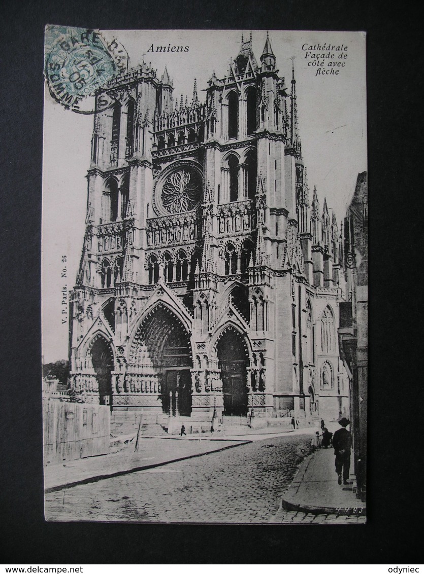 Amiens Cathedrale Facade De Cote Avec Fleche 1905 - Picardie