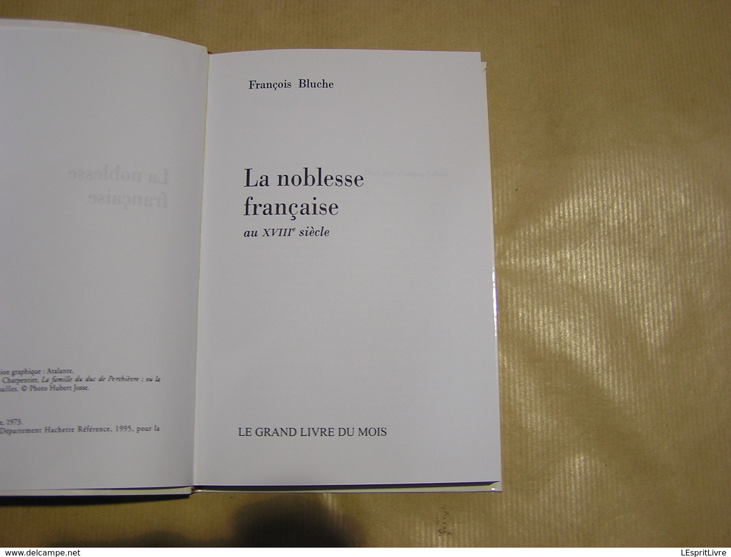 LA NOBLESSE FRANCAISE AU XVIII è SIECLE Histoire France Aristocratie Paris Versailles Seigneurs Royaume Châteaux Nobles - Historia