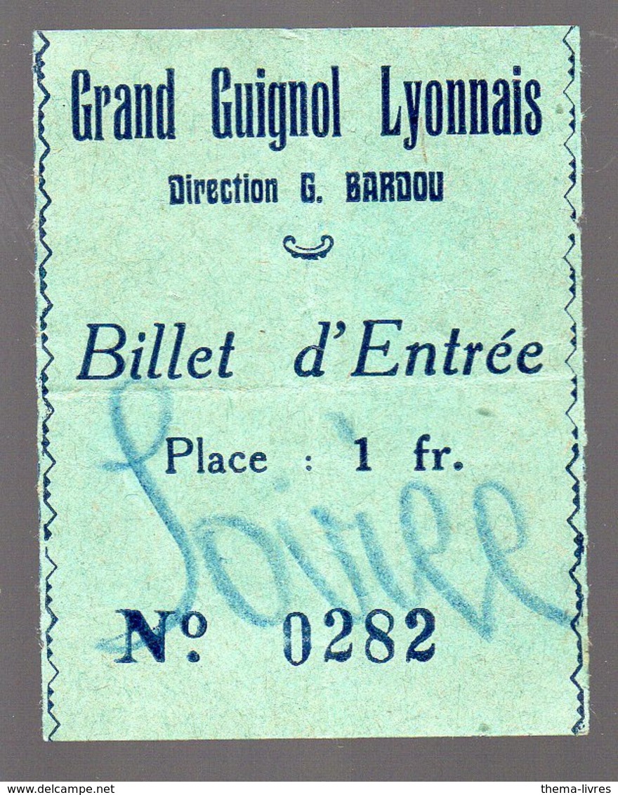 Lyon (69 Rhône)/Cauterets (65)  Ticket GRAND GUIGNOL LYONNAIS ( à Cauterets 1930)  (PPP17054) - Tickets - Vouchers