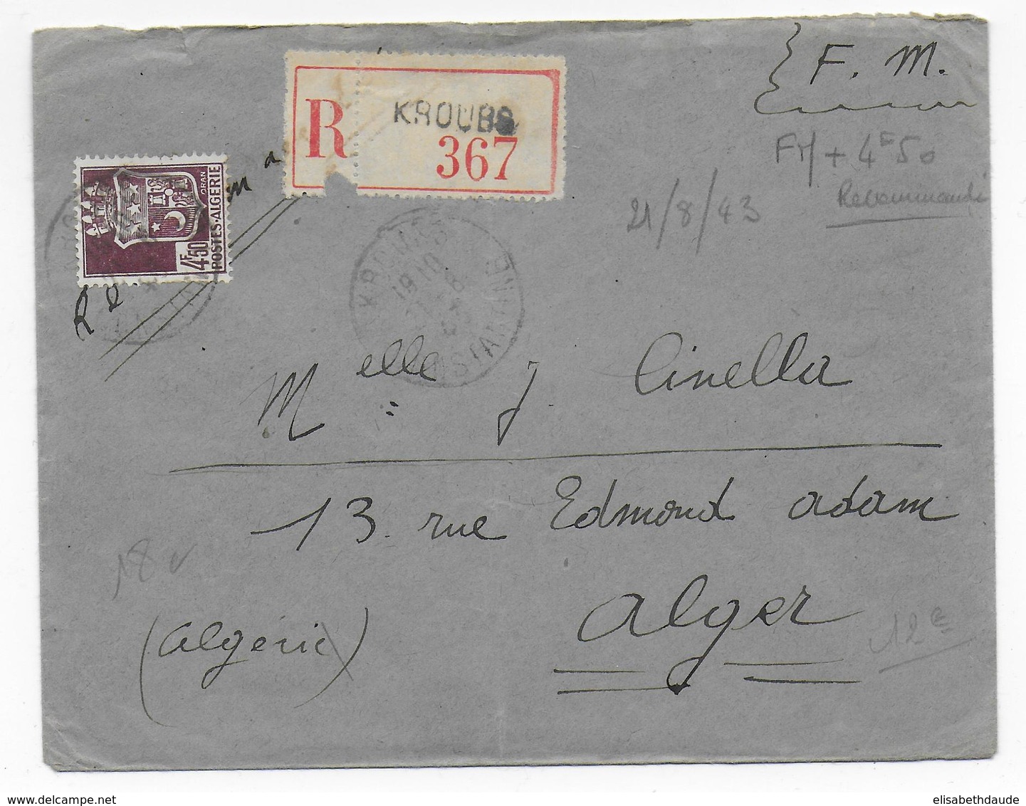 ALGERIE - 1943 - ENVELOPPE FM RECOMMANDEE Avec COMPLEMENT AFFR. De KROUBS (IND 5) => ALGER - Lettres & Documents