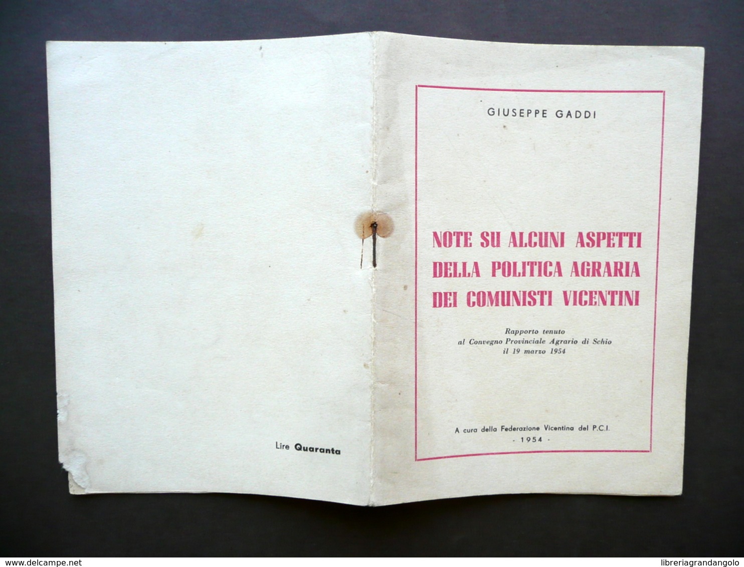 Note Su Alcuni Aspetti Politica Agraria Dei Comunisti Vicentini Gaddi PCI 1954 - Ohne Zuordnung