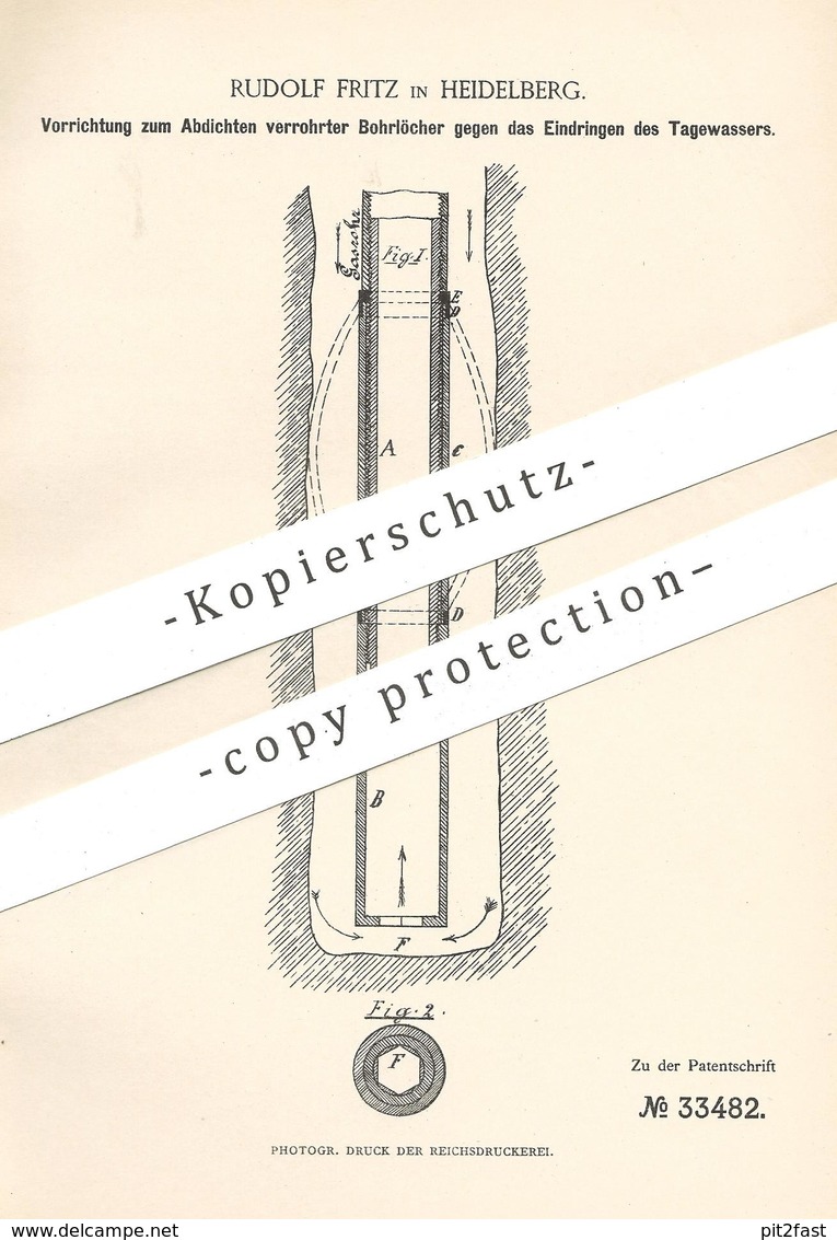 Original Patent - Rudolf Fritz , Heidelberg , 1885 , Abdichten Verrohrter Bohrlöcher | Rohr | Dichtung , Bergbau !! - Historische Dokumente