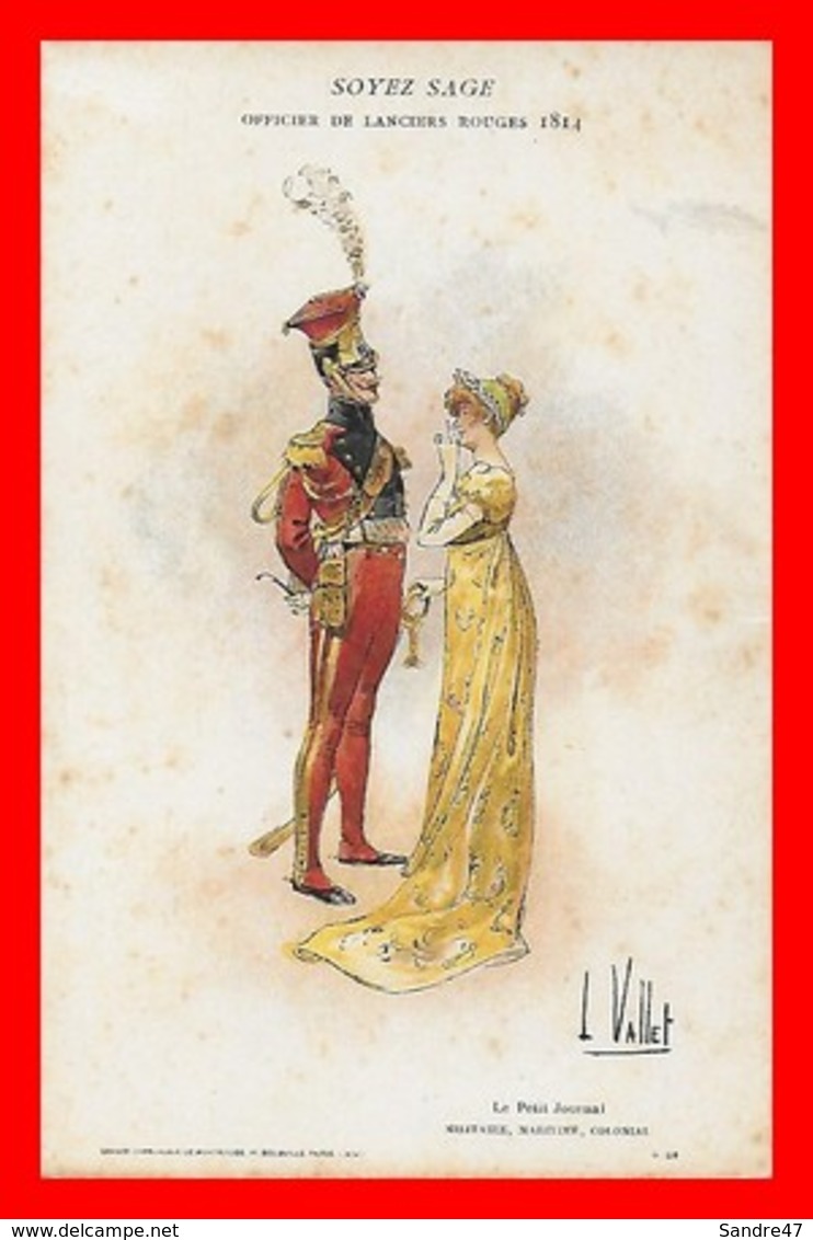 CPA Illustrateur L. VALLET.  Soyez Sage. Officier De Lanciers Rouges.Pub Le Petit Journal...I0513 - Vallet, L.