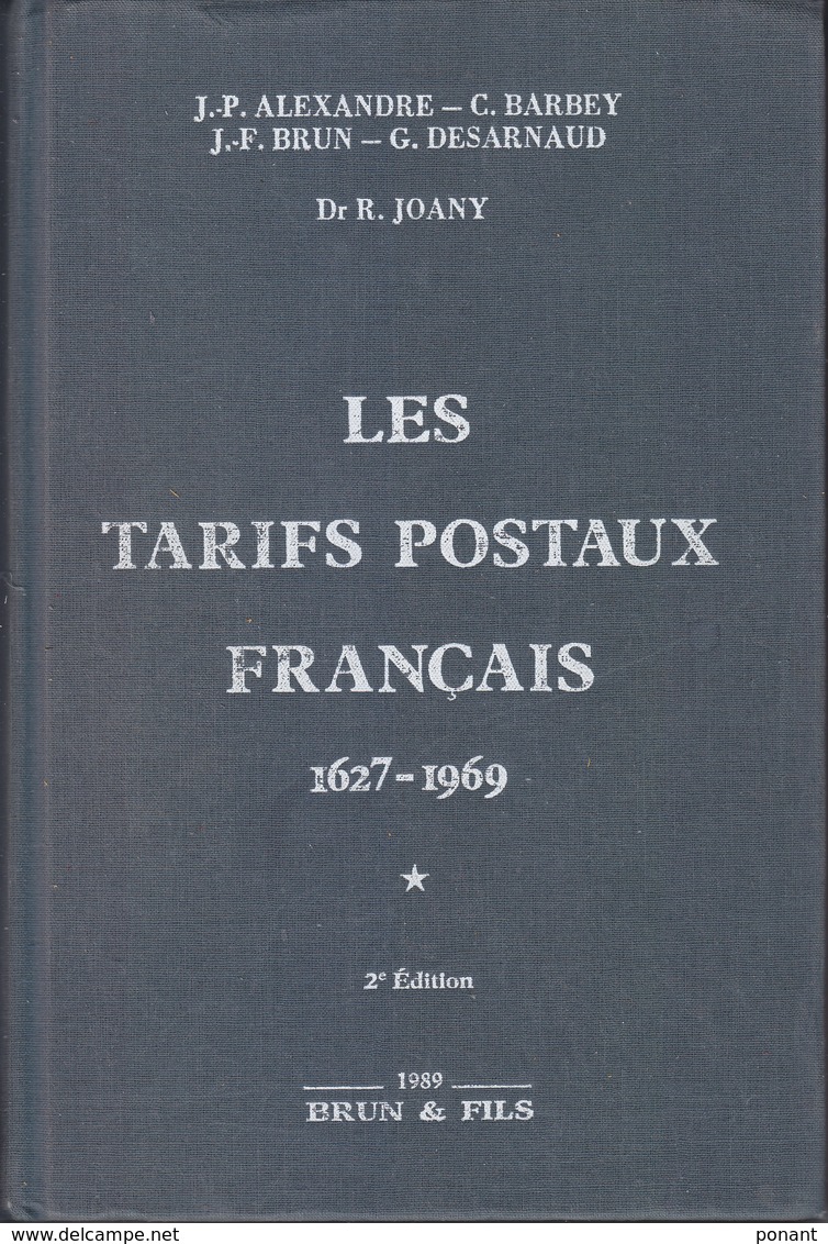 Les Tarifs Postaux Français 1627-1969 Dr Joany Et 1969-1988 Desarnaud - Autres & Non Classés