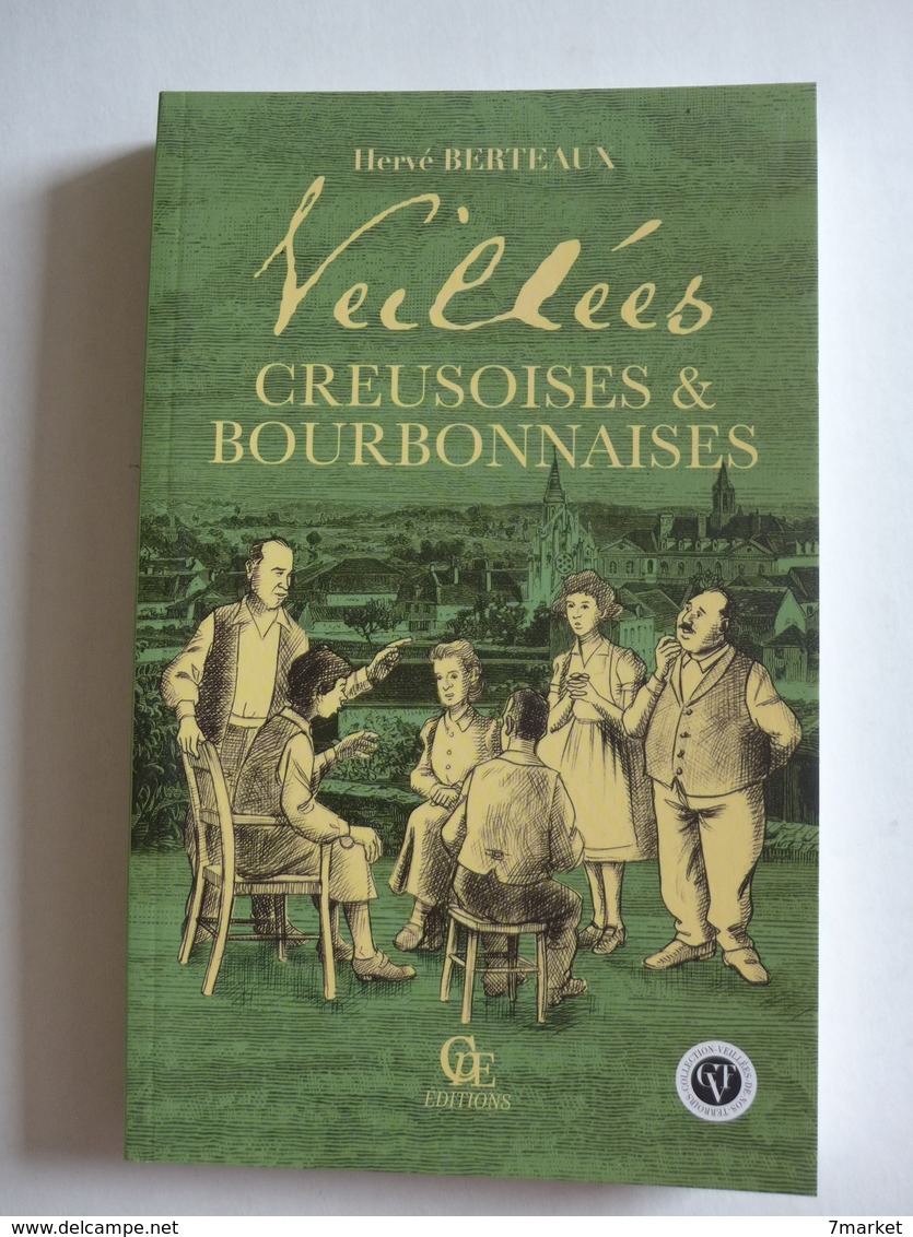 Hervé Bertaux - Veillées Creusoises & Bourbonnaises / éd. CPE, Coll. "Veillées De Nos Terroirs" - 2014 - Bourbonnais