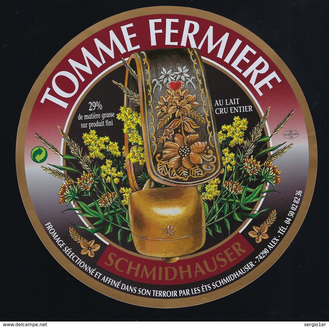 Etiquette Fromage  Tomme Fermiere  Ets Schmidhauser  Alex 74 Haute Savoie "cloche Pour Vache, Fleurs" - Fromage