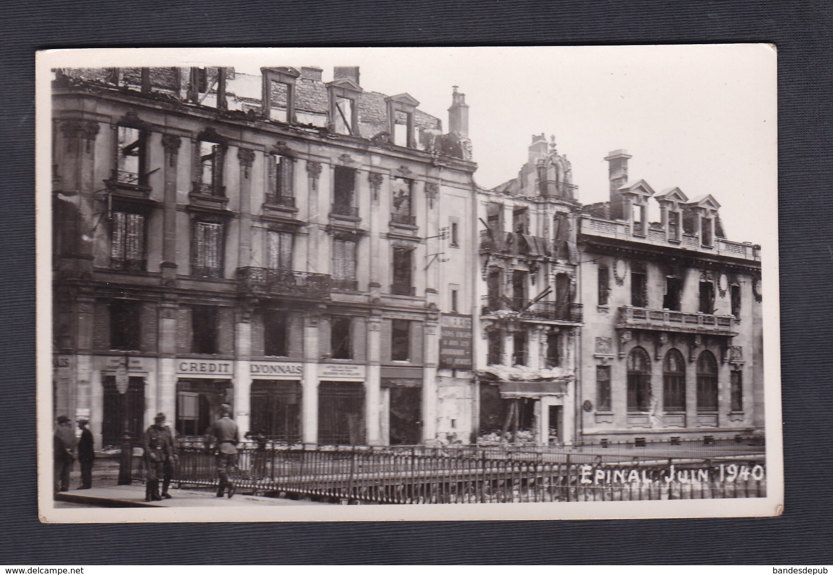Vente Immediate Epinal Guerre 39-45 Juin 1940 Bombardement Rue Jules Ferry Banque Credit Lyonnais - Epinal