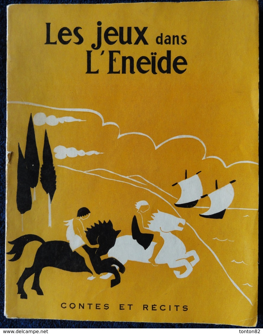 Les JEUX Dans L' ÉNÉIDE - Éditions F. Lanore  " Contes Et Récits " - ( 1952 ) . - Contes