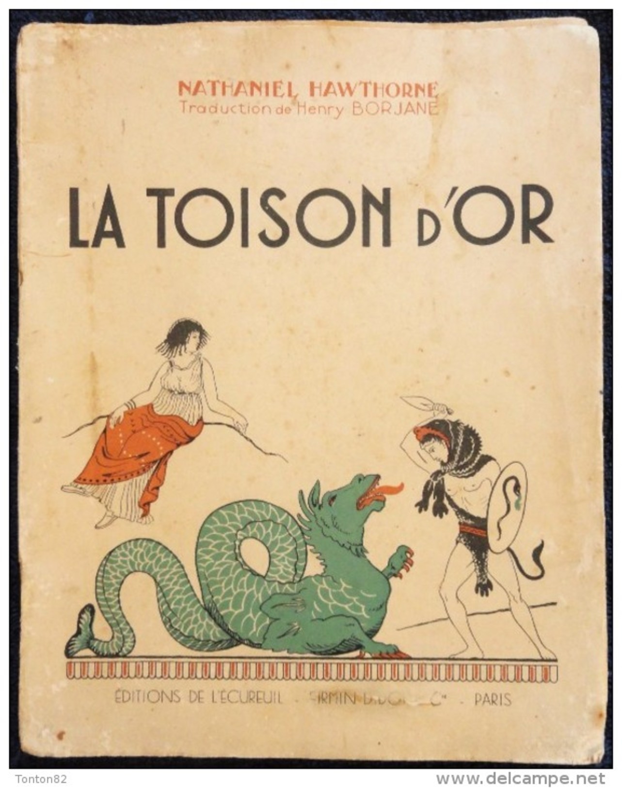 Nathaniel Hawthorne - La Toison D'Or - Éditions De L' Écureuil - ( 1939 ) . - 1901-1940