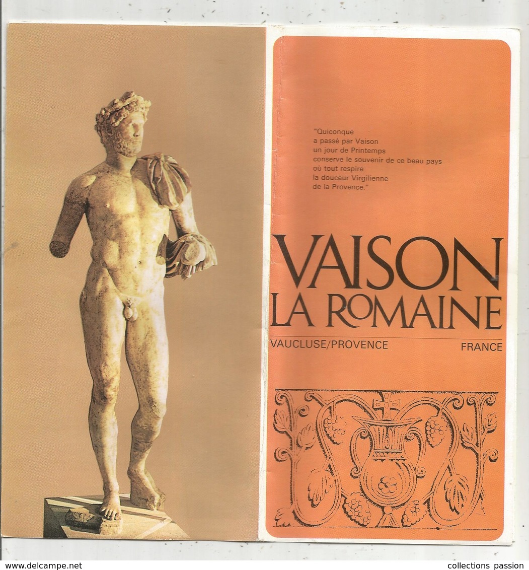 Dépliant Touristique , VAISON LA ROMAINE ,Vaucluse ,6 Pages, 2 Scans , Frais Fr 1.65 E - Toeristische Brochures