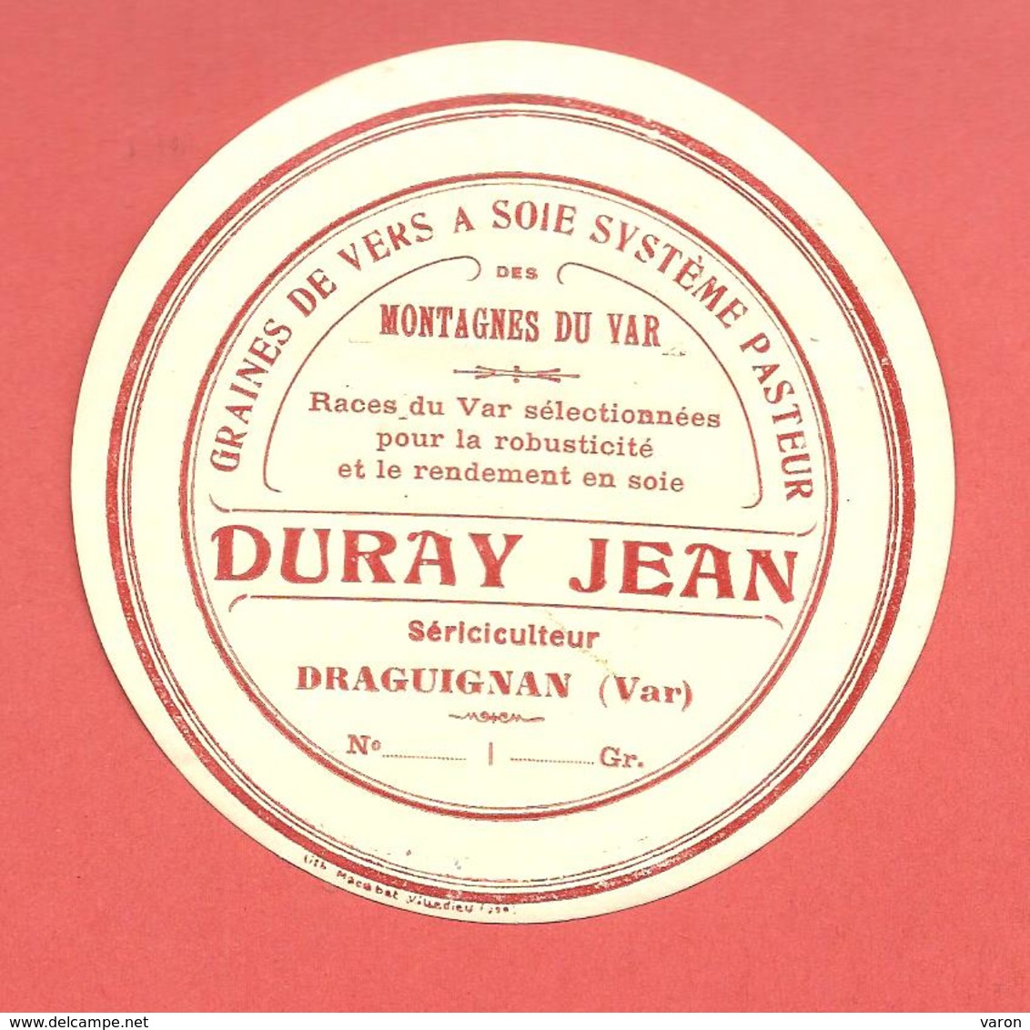 Etiquette - DURAY JEAN Draguignan - GRAINES DE VERS A SOIE - SYSTEME PASTEUR  Années 1900 - Publicités