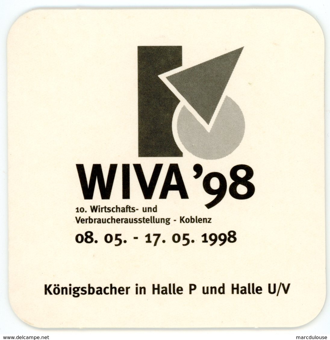 Deutschland. Das Beste Königsbacher Pils In Halle. WIVA. 10. Wirtschafts- Und Verbraucherausstellung - Koblenz Mei 1998. - Bierdeckel