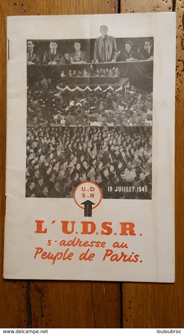 UNION DEMOCRATIQUE ET SOCIALISTE DE LA RESISTANCE U.D.S.R  19/07/1945 SALLE WAGRAM 32 PAGES - Documents Historiques