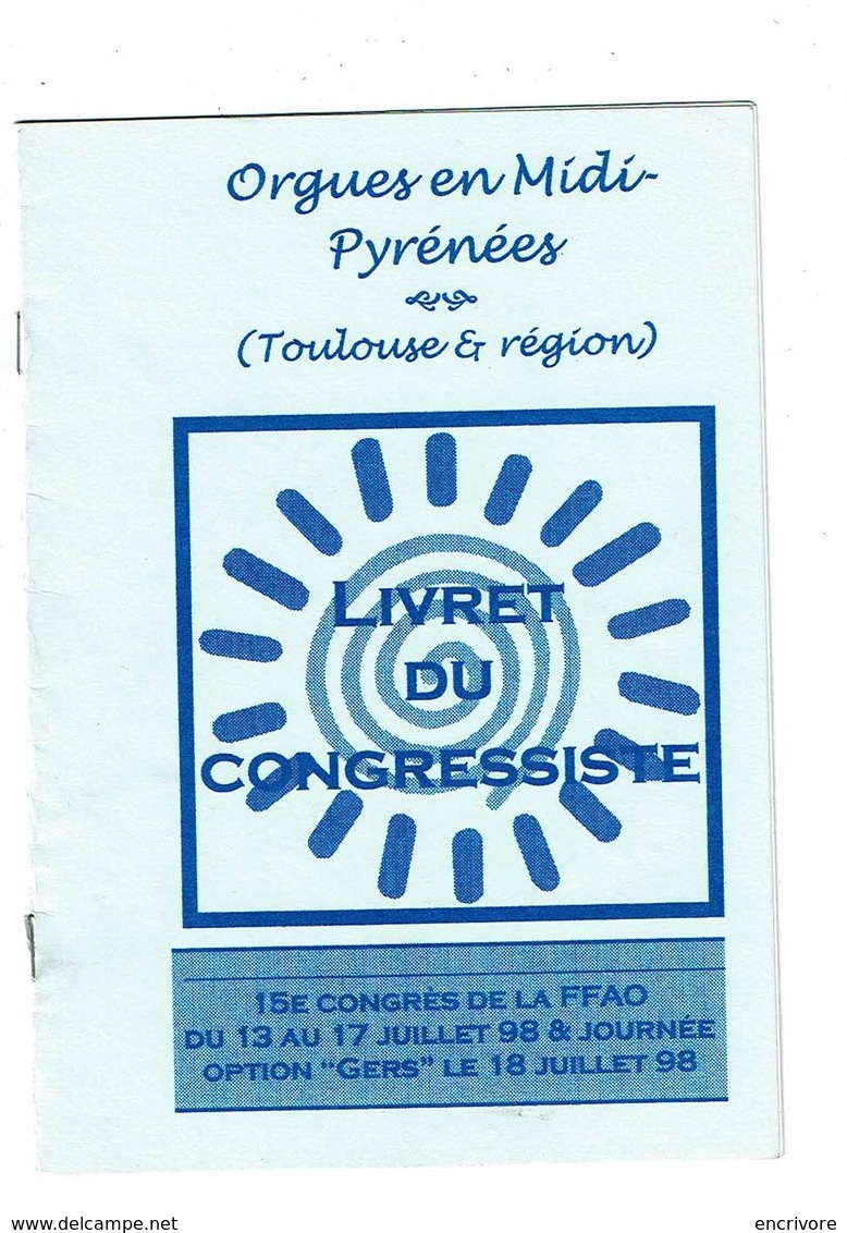 Livret Du Congressiste ORGUES EN MIDI PYRENEES Toulouse Et Région15e Congrès FFAO Opton Gers 1998 - Midi-Pyrénées