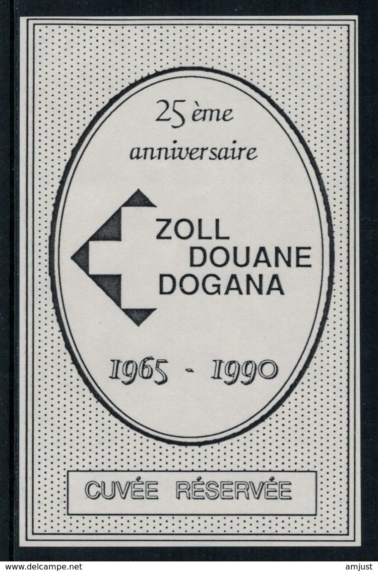 Rare // Etiquette De Vin // Autres // Cuvée Réservée, 25ème Anniversaire De La Douane - Autres & Non Classés