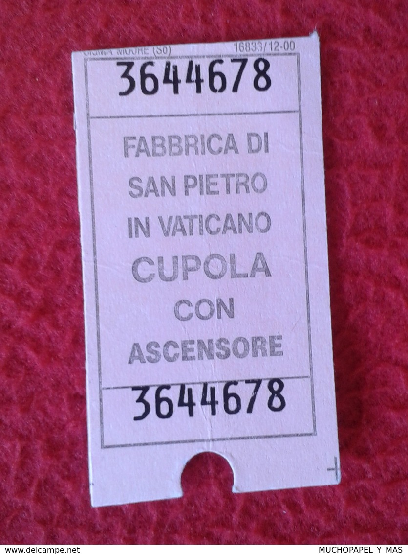 TICKET DE ENTRADA BILLETE ENTRY ENTRANCE ENTRÉE CUPOLA CÚPULA SAN PIETRO PEDRO IN VATICANO ROMA ASCENSORE ASCENSOR ITALY - Tickets - Entradas