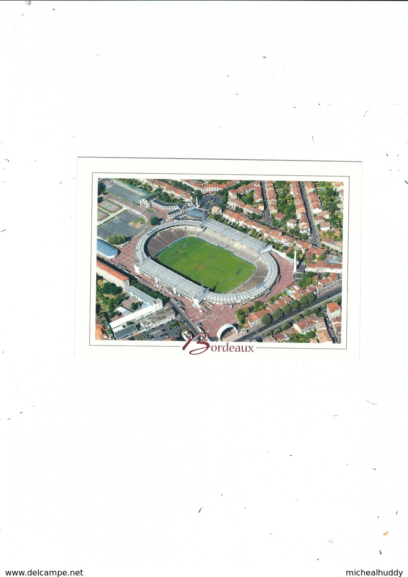 STADIUMS OF THE WORLD FRANCE BORDEAUX CHABAN DELMAS STADIUM - Soccer