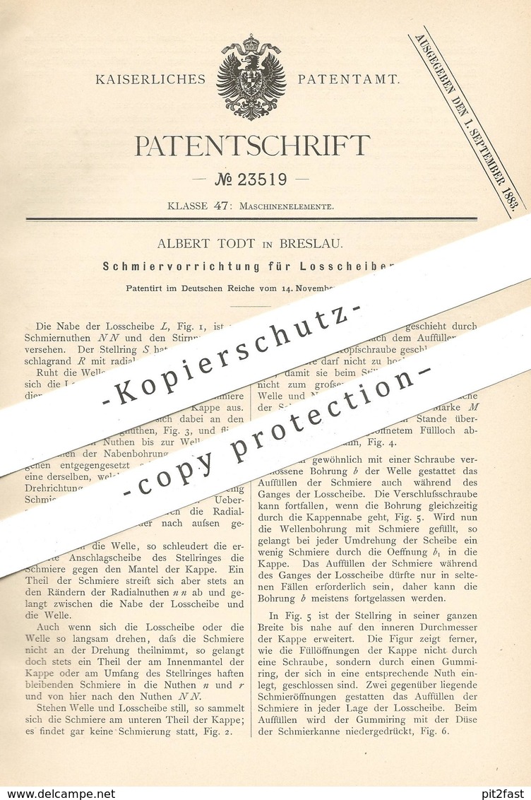 Original Patent - Albert Todt , Breslau , 1882 , Schmiervorrichtung Für Losscheiben | Losscheibe - Nabe | Welle !! - Historische Dokumente