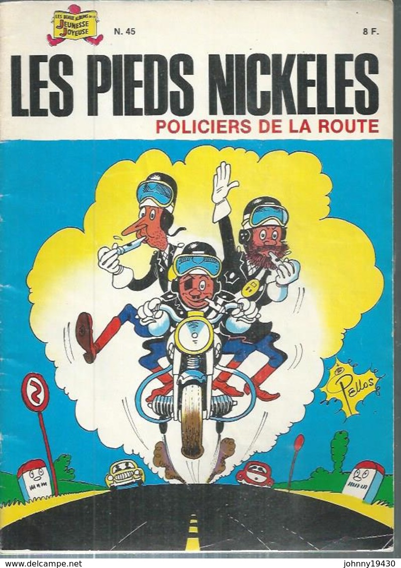 LES PIEDS NICKELES N° 45  " POLICIERS DE LA ROUTE  " - PELLOS - - Pieds Nickelés, Les